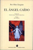 EL ANGEL CAIDO de ENQUIST, PER OLOV 