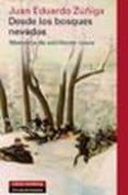 DESDE LOS BOSQUES NEVADOS: MEMORIA DE ESCRITORES RUSOS de ZUIGA, JUAN EDUARDO 