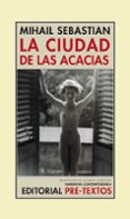 LA CIUDAD DE LAS ACACIAS de SEBASTIAN, MIHAIL 