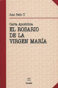 EL ROSARIO DE LA VIRGEN MARIA (CARTA APOSTOLICA) de JUAN PABLO II 