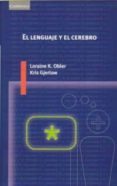EL LENGUAJE Y EL CEREBRO di GJERLOW, KRIS  OBLER, LORAINE K. 