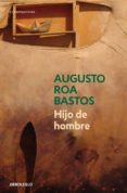 HIJO DE HOMBRE de ROA BASTOS, AUGUSTO 