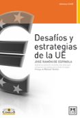 DESAFIOS Y ESTRAGEDIAS DE LA UE di ESPINOLA, JOSE RAMON DE 