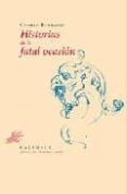 HISTORIAS DE LA FATAL OCASION de BUSMAYOR, CARMEN 