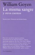 LA MISMA SANGRE Y OTROS CUENTOS de GOYEN, WILLIAM 