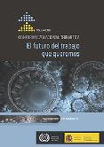 EL FUTURO DEL TRABAJO QUE QUEREMOS di VV.AA. 