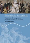 EL MISTERIOSO CASO ALEMAN de SALA ROSE, ROSA 