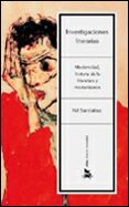 INVESTIGACIONES LITERARIAS: MODERNIDAD, HISTORIA DE LA LITERATURA Y MODERNISMOS de SANTIAEZ, NIL 