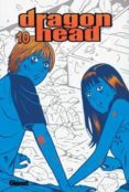 DRAGON HEAD N 10 de MOCHIZUKI, MINETARO 