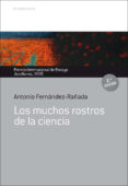 LOS MUCHOS ROSTROS DE LA CIENCIA (2 ED.) di FERNANDEZ RAADA, ANTONIO 