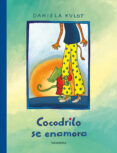 COCODRILO SE ENAMORA di KULOT-FRISCH, DANIELA 