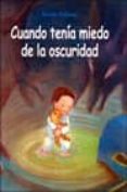CUANDO TENIA MIEDO A LA OSCURIDAD de ALLANCE, MIREILLE D 