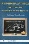 LA GIMNASIA ARTISTICA COMO CONTENIDO DENTRO DEL AMBITO ESCOLAR de VIEDMA MARTINEZ, JOSE MANUEL 