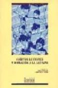 HABITOS LECTORES Y ANIMACION A LA LECTURA di CERRILLO, PEDRO C. 