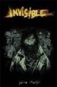 INVISIBLE di MARTIN, JAIME 