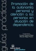 PROMOCIN DE LA AUTONOMA PERSONAL Y ATENCIN A LAS PERSONAS EN SITUACIN DE DEPENDENCIA de VIQUEIRA PEREZ, CARMEN 