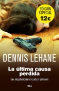 LA ULTIMA CAUSA PERDIDA de LEHANE, DENNIS 