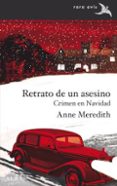 RETRATO DE UN ASESINO di MEREDITH, ANNE 
