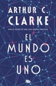 EL MUNDO ES UNO de CLARKE, ARTHUR C. 
