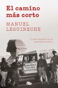 EL CAMINO MAS CORTO de LEGUINECHE, MANUEL 