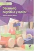 DESARROLLO COGNITIVO Y MOTOR de TAMARIT VALERO, AMPARO 