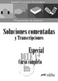ESPECIAL DELE A2: CURSO COMPLETO. SOLUCIONES COMENTADAS Y TRANSCRIPCIONES. EDICION 2020 di GARCIA-VIO SANCHEZ, MONICA MARIA 