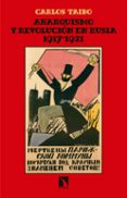 ANARQUISMO Y REVOLUCION EN RUSIA (1917-1921) de TAIBO, CARLOS 
