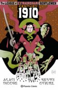 THE LEAGUE OF EXTRAORDINARY GENTLEMEN 1910 (NUEVA ED.) de MOORE, ALAN  O NEILL, KEVIN 