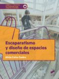 ESCAPARATISMO Y DISEO DE ESPACIOS COMERCIALES de CALVO CASTRO, ALICIA 
