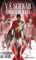 SOMBRAS DE MAGIA: EL PRNCIPE DEL ACERO de SCHWAB, V. E. 