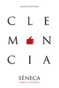 SOBRE LA CLEMENCIA de SENECA, LUCIO ANNEO 