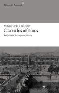 CITA EN LOS INFIERNOS de DRUON, MAURICE 