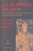 LA JUSTICIA DE DIOS di RUBIAL GARCIA, ANTONIO 