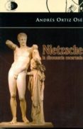 NIETZSCHE: LA DISONANCIA ENCARNADA di ORTIZ-OSES, ANDRES 