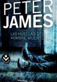 LAS HUELLAS DEL HOMBRE MUERTO de JAMES, PETER 