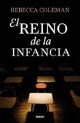 EL REINO DE LA INFANCIA di COLEMAN, REBECCA 