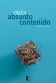 RELATOS DE ABSURDO CONTENIDO di VV.AA