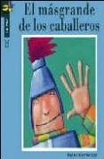 EL MAS GRANDE DE LOS CABALLEROS de DOMINGUEZ, JOSE MARIA 