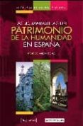 GUIA PARA DESCUBRIR Y VISITAR LAS 40 MARAVILLAS DEL PATRIMONIO DE LA HUMANIDAD EN ESPAA di VV.AA. 