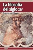LA FILOSOFIA DEL SIGLO XIV di LEON FLORIDO, FRANCISCO 