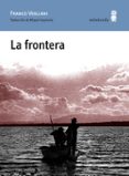 LA FRONTERA di VEGLIANI, FRANCO 