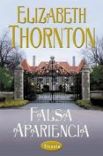 FALSA APARIENCIA de THORNTON, ELIZABETH 