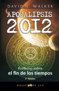 APOCALIPSIS 2012: PROFECIAS SOBRE EL FIN DE LOS TIEMPOS di VV.AA