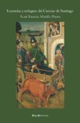 LEYENDAS Y MILAGROS DEL CAMINO DE SANTIAGO di MARIO FERRO, XOSE RAMON 