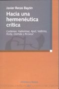 HACIA UNA HERMENEUTICA CRITICA di RECAS BAYON, JAVIER 