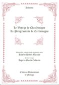 LE VOYAGE DE CHARLEMAGNE: LA PEREGRINACION DE CARLOMAGNO de REDOLI MORALES, RICARDO 