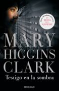 TESTIGO EN LA SOMBRA de CLARK, MARY HIGGINS 