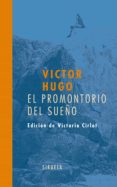 EL PROMONTORIO DEL SUEO di HUGO, VICTOR 