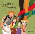 A PARTES IGUALES di DARABUC 