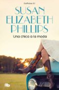 UNA CHICA A LA MODA de PHILLIPS, SUSAN ELIZABETH 